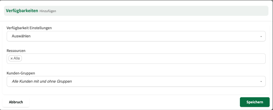 Verfügbarkeit hinzufügen: Einstellungen, Ressourcen und Kundengruppen